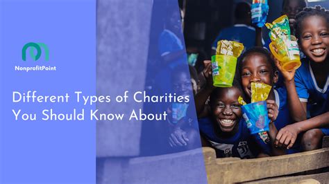 14 Different Types of Charities You Should Know About (With Examples).